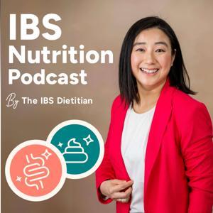 IBS Nutrition Podcast by The IBS Dietitian by Jessie Wong, Registered Dietitian and Gut Expert