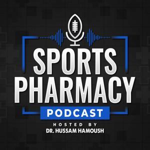Sports Pharmacy Podcast by Hussam Hamoush | Pharmacy Podcast Network