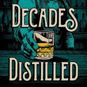 Decades Distilled // A History of Whisky by Kurt Maitland and Sarah Jeltema
