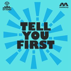 Tell You First by Mediacorp