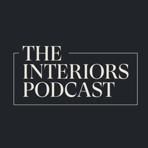 The Interiors Podcast by Tanya Neufeld Flanagan