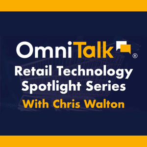 Retail Technology Spotlight Series by Omni Talk Retail