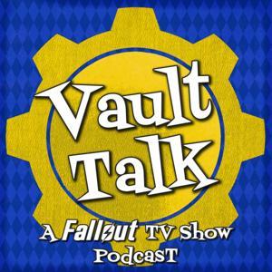 Vault Talk: A Fallout TV Show Discussion by ASApodcasting