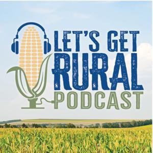 Let's Get Rural Podcast by Kentucky Farm Bureau