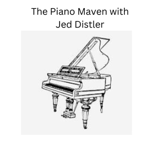 The Piano Maven with Jed Distler by Jed Distler