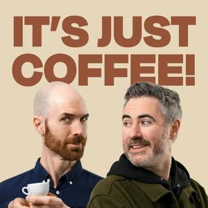 IT’S JUST COFFEE! by Ben Bicknell & Rohan Cooke