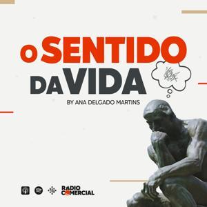 O Sentido da Vida by Rádio Comercial | Ana Delgado Martins