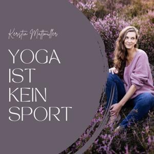 Yoga ist kein Sport by Kerstin Mattmüller