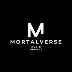 Mortalverse Audio Dramas by Matthew Dawson