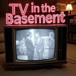 TV In The Basement : Television's Greatest Shows and the Occasional Movie by Caloroga Shark Media / My Favorite TV Show Recaps
