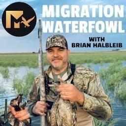 The Migration Waterfowl Podcast by Brian Halbleib