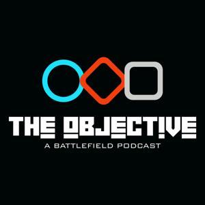 The Objective: A Battlefield podcast by Bradley Styke