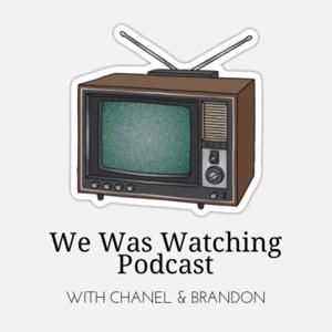 We Was Watching: An Apple TV Pluribus Podcast by Chanel and Brandon