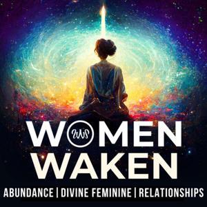 Women Waken: Spiritual Healing for Trauma in Relationships to Shift from Codependency to Divine Feminine by Whitney Walker