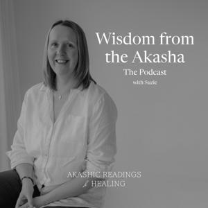 Wisdom from the Akasha by Suzie of Akashic Readings and Healing Ltd