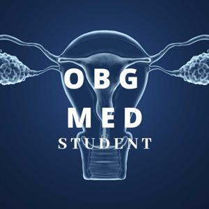 The OBG Med Student by OBG Med Student