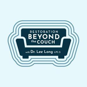 Restoration Beyond the Couch by Dr. Lee Long