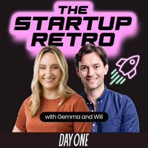 The Startup Retro with Gemma Clancy & Will Richards by DayOne.fm