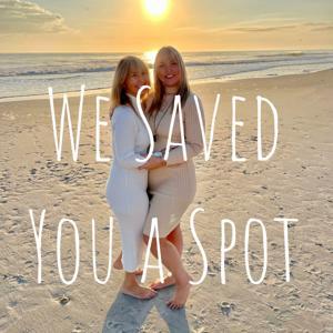 We Saved You a Spot by Hannah Guile