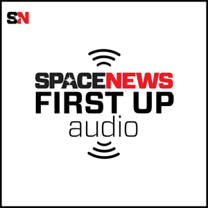 SpaceNews First Up Headlines by SpaceNews