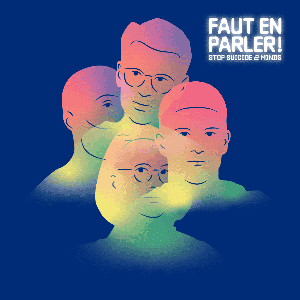 Faut en parler ! by STOP SUICIDE & MINDS