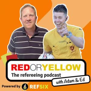 Red or Yellow | The Refereeing Podcast by Red or Yellow