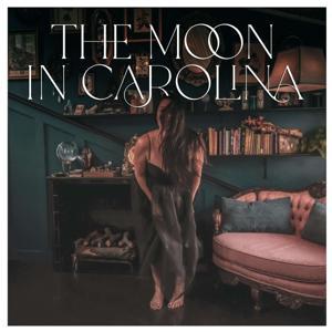 The Moon in Carolina by Shelby Bundy