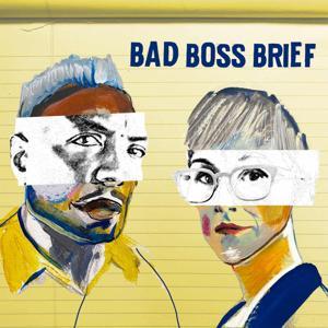 Bad Boss Brief by A strategic guide on how NOT to be an asshole at work...