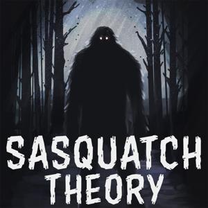 SASQUATCH THEORY by SASQUATCH THEORY