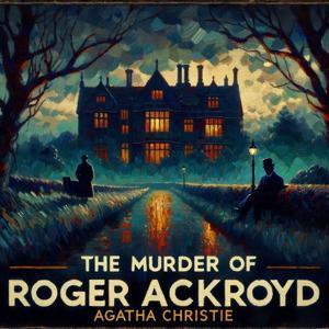 Agatha Christie Murder of Roger Ackroyd by Inception Point Ai