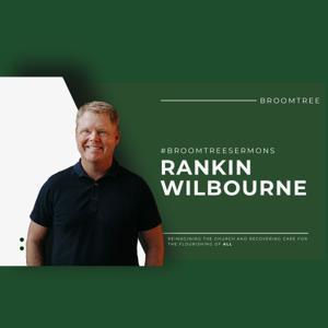 Rankin Wilbourne Sermons by Rankin Wilbourne