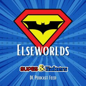 Elseworlds: A DC Fan Podcast | Superman (2025) News | Peacemaker Season 2 by Supes and Sabers