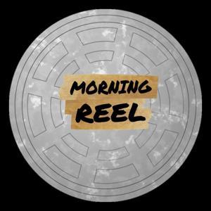 Morning Reel by Ray Salazar