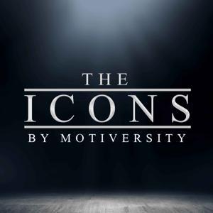 The Icons Motivational Podcast by Motiversity