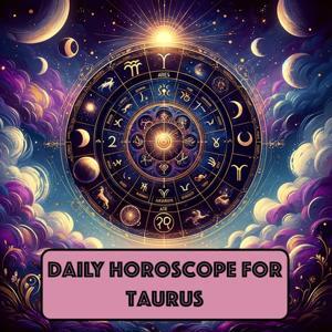 Taurus Daily Horoscope by Inception Point Ai