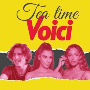 TEA TIME, votre infusion d'actu people by Voici, la vie des stars