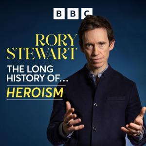 Rory Stewart: The Long History of... by BBC Radio 4