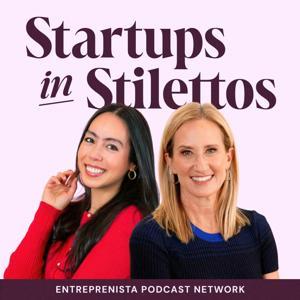 Startups in Stilettos by Entreprenista Network