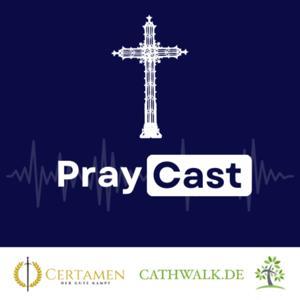 Praycast – Gebete zum Mitbeten by Praycast – von Certamen und Cathwalk
