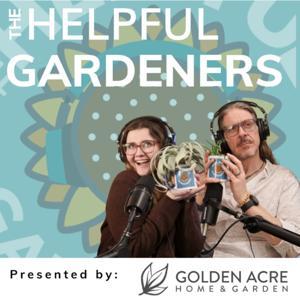 The Helpful Gardeners by Golden Acre Home and Garden