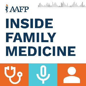 Inside Family Medicine by American Academy of Family Physicians