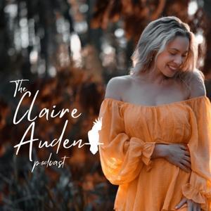 The Claire Auden Podcast by Claire Auden