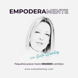 Empoderamente | Desarrollo personal & inteligencia emocional by Sveta Shemléy