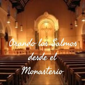 Orando los Salmos desde el Monasterio by Helga Leija