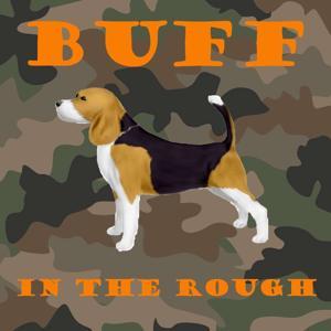 Buff in the Rough by Sam