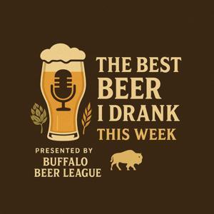 The Best Beer I Drank This Week by The Buffalo Beer League and WNY Brews