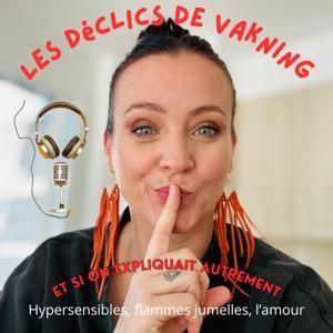 LES DÉCLICS DE VAKNING by Vakning_Sylvia