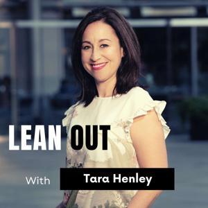 Lean Out with Tara Henley by Tara Henley