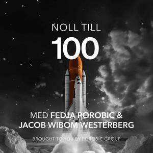 Noll till 100 by Fedja Porobic och Jacob Wibom Westerberg