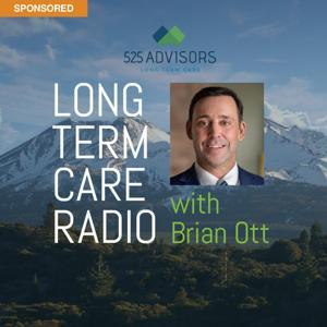 Long Term Care Radio by Brian Ott, RICP, CLTC